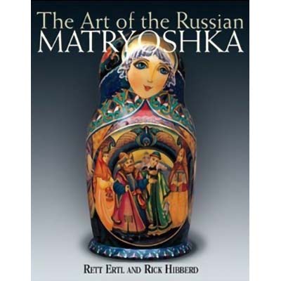 Buy The Art of the Russian Matryoshka  at GoldenCockerel.com