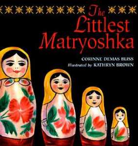 Buy The Littlest Matryoshka Book at GoldenCockerel.com
